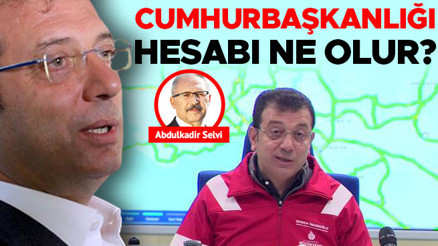 İmamoğlu’nun cumhurbaşkanlığı hesabı ne olur