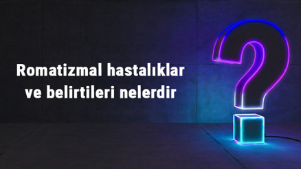 Romatizmal hastalıklar ve belirtileri nelerdir Romatolojik hastalıklar için hangi bölüme ve doktora gidilir Romatizmal hastalıklar ve belirtileri nelerdir Romatolojik hastalıklar için hangi bölüme ve doktora gidilir