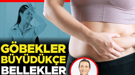 Dikkat Göbekler büyüdükçe bellekler küçülüyor