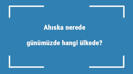 Ahıska nerede, günümüzde hangi ülkede Ahıska hangi boydan geliyor ve neden sürgün edildi