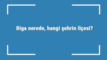 Biga nerede, hangi şehrin ilçesi bigaya nasıl gidilir, nasıl bir yer