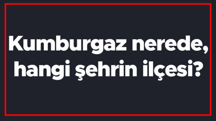 Kumburgaz nerede, hangi şehrin ilçesi Kumburgazda nerede denize girilir Gezilecek yerler