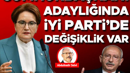 Cumhurbaşkanı adaylığında İYİ Parti’de değişiklik var