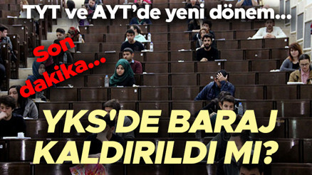 YKS BARAJI KALDIRILDI: YÖKten üniversiteye girişte TYT ve AYT, YKS baraj puanı hakkında önemli duyuru