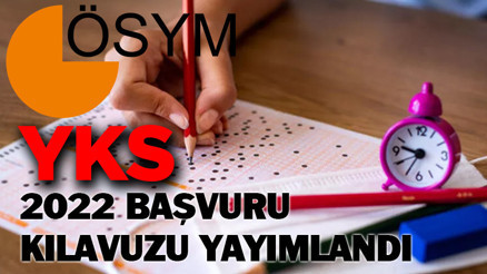 YKS BAŞVURU EKRANI 2022: YKS başvuruları ne zaman bitecek ÖSYM duyurdu İşte, 2022 YKS başvuru kılavuzu ve başvuru tarihi bilgileri