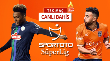 Rizesporun iç sahada dikkat çeken istatistiği, Başakşehirde tek eksik Öne çıkan iddaa tercihi...