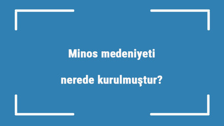 Minos medeniyeti nerede kurulmuştur Özellikleri nelerdir Minos uygarlığı nasıl yok oldu