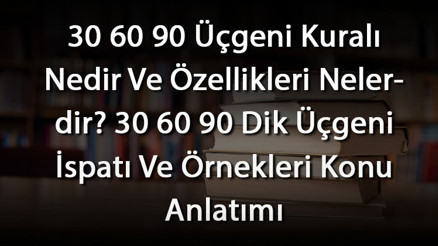 30 60 90 Üçgeni Kuralı Nedir Ve Özellikleri Nelerdir 30 60 90 Dik Üçgeni İspatı Ve Örnekleri Konu Anlatımı 30 60 90 Üçgeni Kuralı Nedir Ve Özellikleri Nelerdir 30 60 90 Dik Üçgeni İspatı Ve Örnekleri Konu Anlatımı