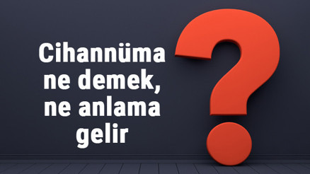 Cihannüma ne demek, ne anlama gelir TDKya göre cihannüma kelimesinin anlamı