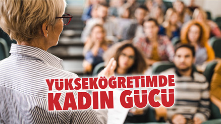 Yükseköğretimde kadın gücü
