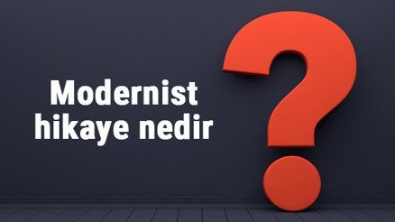 Modernist hikaye nedir ve özellikleri nelerdir Modernist hikaye temscileri (yazarları), eserleri ve örnekleri Modernist hikaye nedir ve özellikleri nelerdir Modernist hikaye temscileri (yazarları), eserleri ve örnekleri