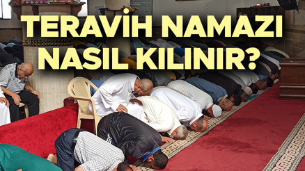TERAVİH NAMAZI NASIL KILINIR Teravih namazı kaç rekat, hangi dualar okunur İşte Diyanet bilgisi ile teravih namazının kılınışı