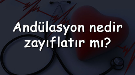 Andülasyon nedir, zayıflatır mı Terapisi nasıl yapılır Cihazı ne işe yarar