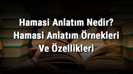 Hamasi Anlatım Nedir Hamasi Anlatım Örnekleri Ve Özellikleri Hamasi Anlatım Nedir Hamasi Anlatım Örnekleri Ve Özellikleri