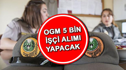 OGM işçi alımı başvuruları ne zaman Orman Genel Müdürlüğü İŞKUR 5 bin işçi alımı başvuru şartları ve tarihleri