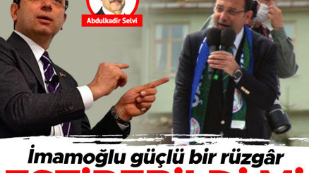 İmamoğlu, güçlü bir rüzgâr estirebildi mi