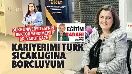 Duke Üniversitesi’nin rektör yardımcısı Dr. Yakut Gazi: Kariyerimi Türk sıcaklığına borçluyum