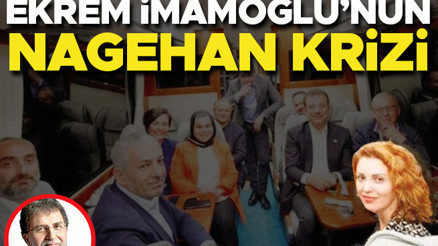 Nedenleri ve sonuçlarıyla Ekrem İmamoğlu’nun Nagehan krizi