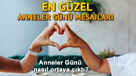 ANNELER GÜNÜ MESAJI 2022: Kısa, uzun, eşe, ablaya, duygusal, resimli anneler günü mesajları ve güzel sözler