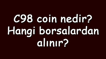 C98 coin nedir Hangi borsalardan alınır Coin98 ne zaman çıktı Ne iş yapar
