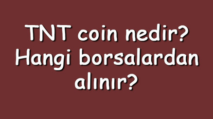TNT coin nedir Hangi borsalardan alınır Tierion ne zaman çıktı Ne iş yapar TNT coin nedir Hangi borsalardan alınır Tierion ne zaman çıktı Ne iş yapar