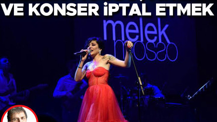 Melek Mosso, ahlak ve konser iptal etmek