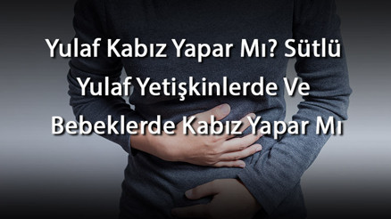Yulaf Kabız Yapar Mı Sütlü Yulaf Yetişkinlerde Ve Bebeklerde Kabız Yapar Mı