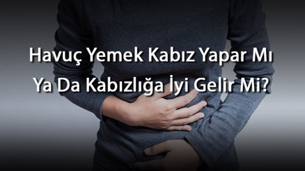 Havuç Yemek Kabız Yapar Mı Ya Da Kabızlığa İyi Gelir Mi