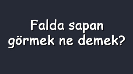 Falda sapan görmek ne demek Kahve falında uzun, büyük, ters ve kırık sapan çıkması Falda sapan görmek ne demek Kahve falında uzun, büyük, ters ve kırık sapan çıkması