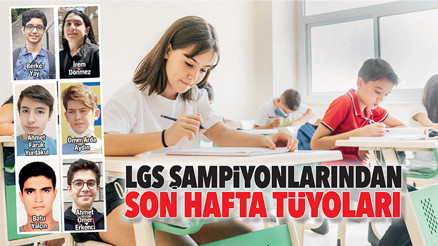 LGS şampiyonlarından son hafta tüyoları LGS şampiyonlarından son hafta tüyoları