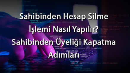 Sahibinden Hesap Silme İşlemi Nasıl Yapılır Sahibinden Üyeliği Kapatma Adımları Sahibinden Hesap Silme İşlemi Nasıl Yapılır Sahibinden Üyeliği Kapatma Adımları