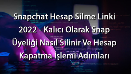 Snapchat Hesap Silme Linki 2023 - Kalıcı Olarak Snap Üyeliği Nasıl Silinir Ve Hesap Kapatma İşlemi Adımları Snapchat Hesap Silme Linki 2023 - Kalıcı Olarak Snap Üyeliği Nasıl Silinir Ve Hesap Kapatma İşlemi Adımları