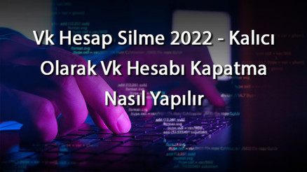 Vk Hesap Silme 2023 - Kalıcı Olarak Vk Hesabı Kapatma Nasıl Yapılır Vk Hesap Silme 2023 - Kalıcı Olarak Vk Hesabı Kapatma Nasıl Yapılır