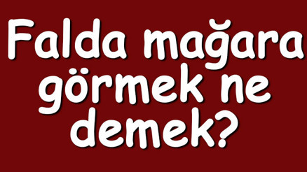 Falda mağara görmek ne demek Kahve falında mağara çıkması anlamı nedir