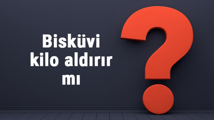 Bisküvi kilo aldırır mı yulaflı, form, kremalı, lifli, tam buğday ve diyet bisküvi yemek kilo yapar mı Bisküvi kilo aldırır mı yulaflı, form, kremalı, lifli, tam buğday ve diyet bisküvi yemek kilo yapar mı