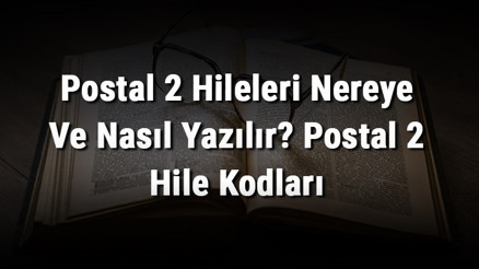Postal 2 Hileleri Nereye Ve Nasıl Yazılır Postal 2 Hile Kodları