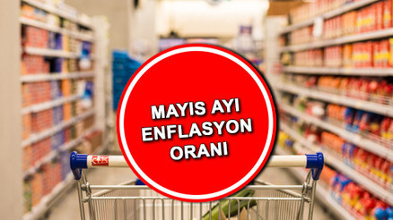MAYIS ENFLASYON ORANI ve TEFE TÜFE ne kadar oldu Mayıs enflasyon oranı açıklandı