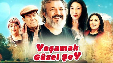 Yaşamak Güzel Şey filmi nerede çekildi Yaşamak Güzel Şey filmi konusu ve oyuncuları
