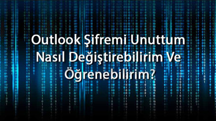 Outlook Şifremi Unuttum Nasıl Değiştirebilirim Ve Öğrenebilirim Outlook Şifre Değiştirme, Sıfırlama Ve Öğrenme