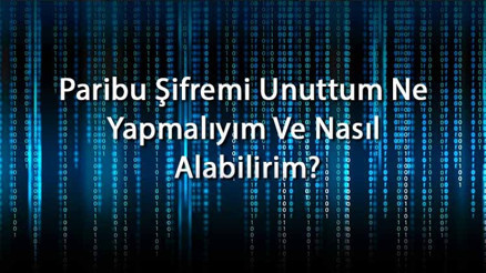 Paribu Şifremi Unuttum Ne Yapmalıyım Ve Nasıl Alabilirim Paribu Üyelik Şifresi Değiştirme Ve Yenileme Paribu Şifremi Unuttum Ne Yapmalıyım Ve Nasıl Alabilirim Paribu Üyelik Şifresi Değiştirme Ve Yenileme
