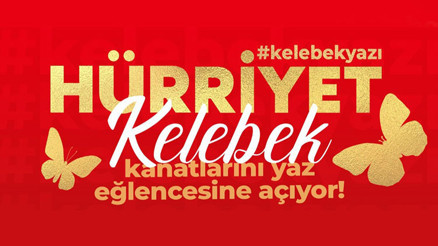 Hürriyet Kelebek kanatlarını unutulmayacak yaz partisiyle açtı