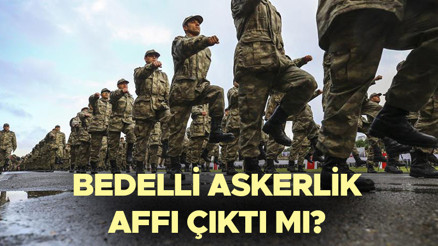 Bedelli askerlik affı 2022 çıktı mı Bedelli askerlik affı nedir TBMM Milli Savunma Komisyonu’ndan geçti