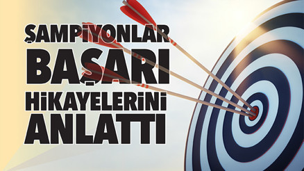 Şampiyonlar başarı hikayelerini anlattı Şampiyonlar başarı hikayelerini anlattı