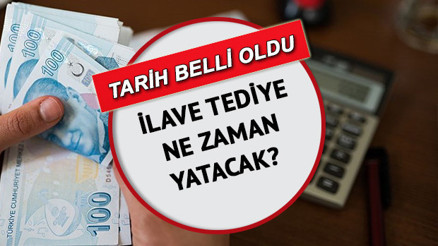 İlave tediyeler yattı mı, ne zaman yatırılacak 2022 birinci ilave tediye ödeme tarihleri