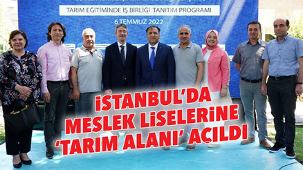İstanbul’da meslek liselerine ‘tarım alanı’ açıldı