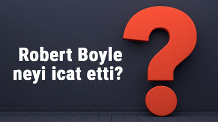 Robert Boyle neyi buldu ya da icat etti Robert Boyle buluşları ve bilime katkıları
