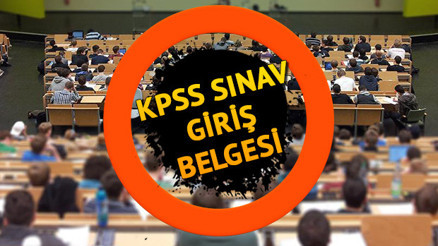 KPSS sınav giriş belgesi yayınlandı mı KPSS lisans sınav yerleri ne zaman açıklanacak ÖSYM detayı