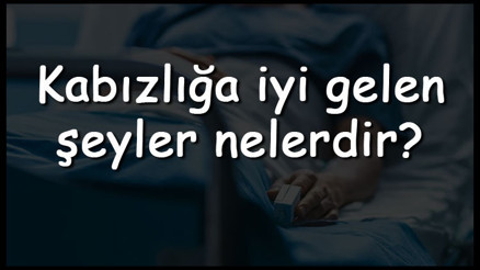 Kabızlığa iyi gelen şeyler nelerdir Kabızlığa iyi gelen besinler, çorbalar, meyveler, sebzeler ve yiyecekler Kabızlığa iyi gelen şeyler nelerdir Kabızlığa iyi gelen besinler, çorbalar, meyveler, sebzeler ve yiyecekler