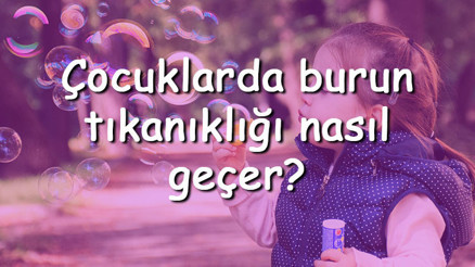 Çocuklarda burun tıkanıklığı nasıl geçer Çocuklarda burun tıkanıklığına ne iyi gelir (Evde doğal çözümler) Çocuklarda burun tıkanıklığı nasıl geçer Çocuklarda burun tıkanıklığına ne iyi gelir (Evde doğal çözümler)