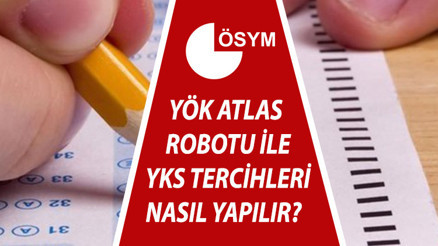 YÖK ATLAS TERCİH ROBOTU 2022: YKS tercihleri ne zaman ve nasıl yapılır İşte 2 yıllık 4 yıllık üniversite taban puanları bilgisi YÖK ATLAS TERCİH ROBOTU 2022: YKS tercihleri ne zaman ve nasıl yapılır İşte 2 yıllık 4 yıllık üniversite taban puanları bilgisi